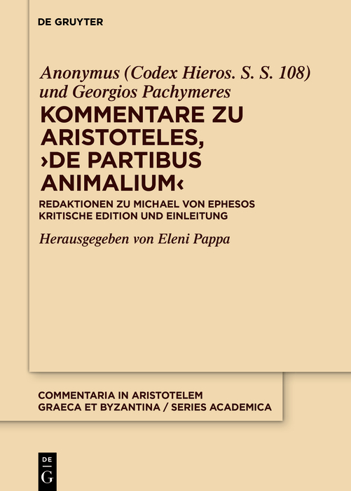 Kommentare zu Aristoteles,  ›De partibus animalium‹: Redaktionen zu Michael von Ephesos. Kritische Edition und Einleitung