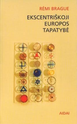 Ekscentriškoji Europos tapatybė