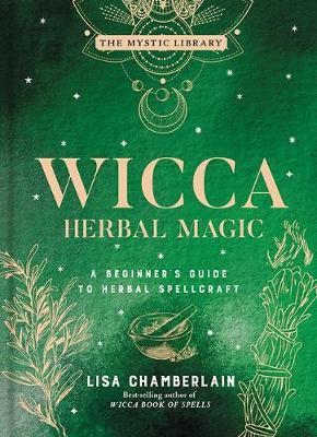 Wicca Herbal Magic vol.5 Guide to Herbal Spellcraft