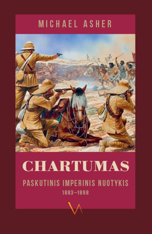 Chartumas. Paskutinis imperinis nuotykis 1883-1898