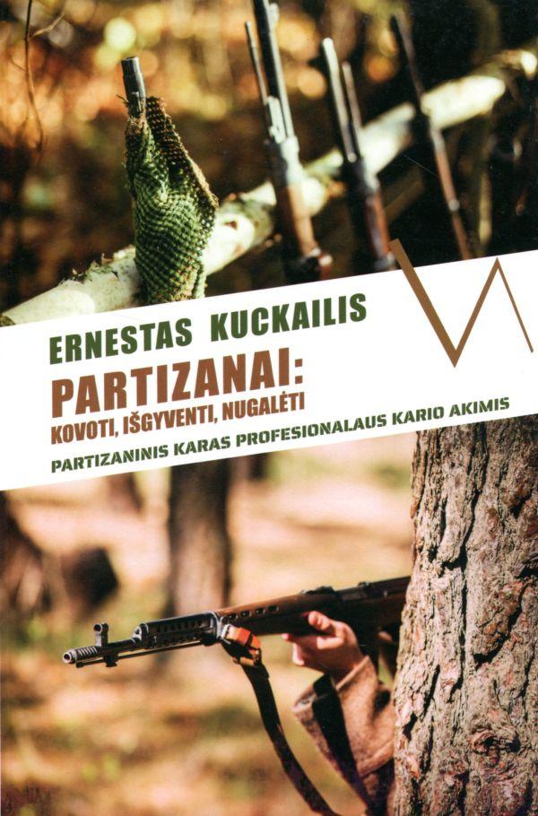 Partizanai: kovoti, išgyventi, nugalėti