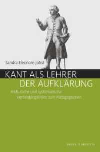 Kant als Lehrer der Aufklärung: Historische und systematische Verbindungslinien zum Pädagogischen