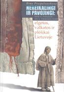 Nereikalingi ir pavojingi: elgetos, valkatos ir plėšikai