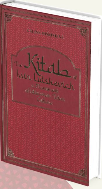 The Kitab of Ivan Lutskevich a Monument of Lithuanian Tatar Culture