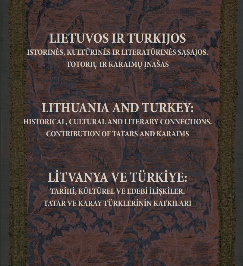 Lietuvos ir Turkijos istorinės, kultūrinės ir literatūrinės sąsajos. Totorių ir karaimų įnašas