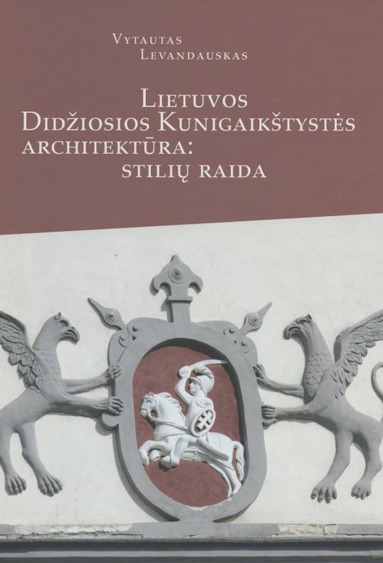 Lietuvos Didžiosios Kunigaikštystės architektūra: stilių raida