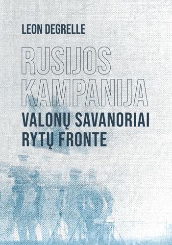 Rusijos kampanija. Valonų savanoriai rytų fronte