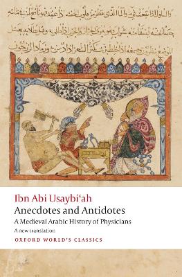 Anecdotes and Antidotes : A Me dieval Arabic History of Physi