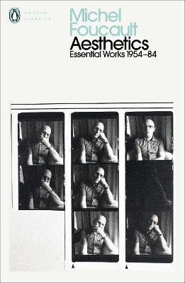 Aesthetics: The Essential Work s of Michel Foucault 1954-1984