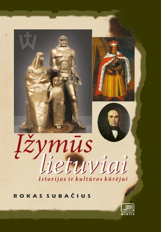 Įžymūs lietuviai. Istorijos ir kultūros veikėjai