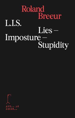 Lies. Imposture. Stupidity