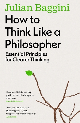 How to Think Like a Philosopher:  Essential Principles for Clearer Thinking