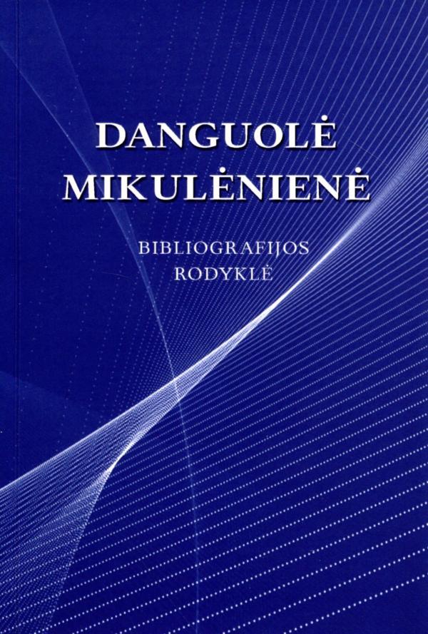 Danguolė Mikulėnienė. Bibliografijos rodyklė