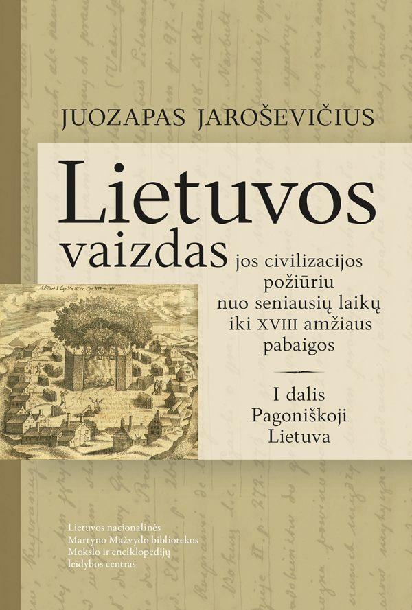 Lietuvos vaizdas. I dalis. Pagoniškoji Lietuva