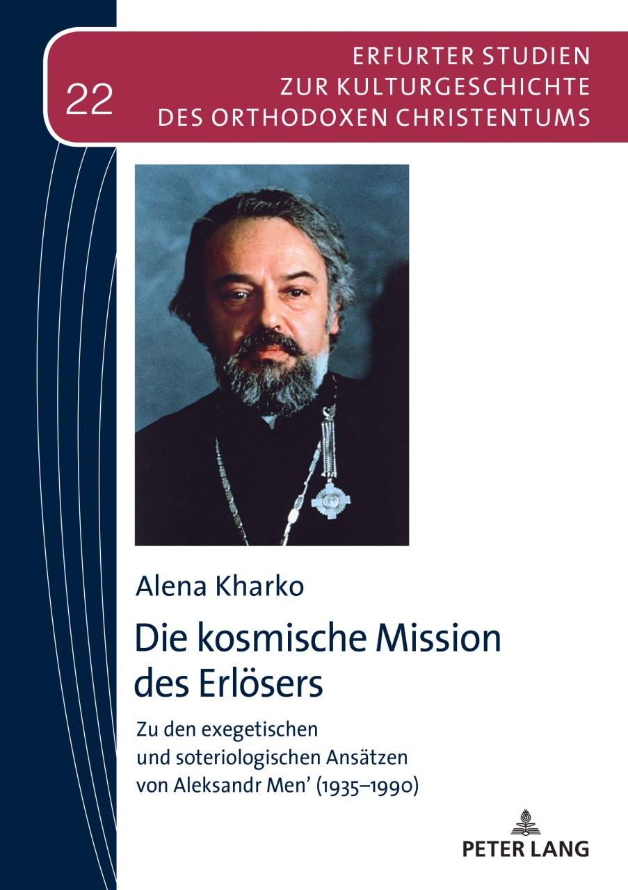 Die kosmische Mission des Erloesers: Zu den exegetischen und soteriologischen Ansaetzen von Aleksandr Men’ (1935–1990)