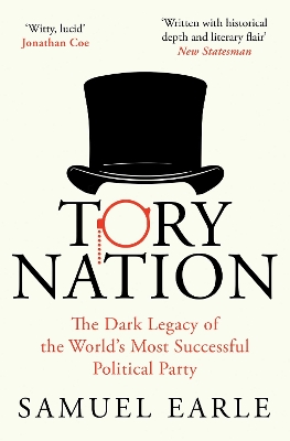 Tory Nation : The Dark Legacy of Political Party