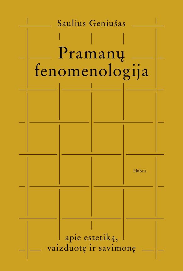 Pramanų fenomenologija. Apie estetiką, vaizduotę ir savimonę