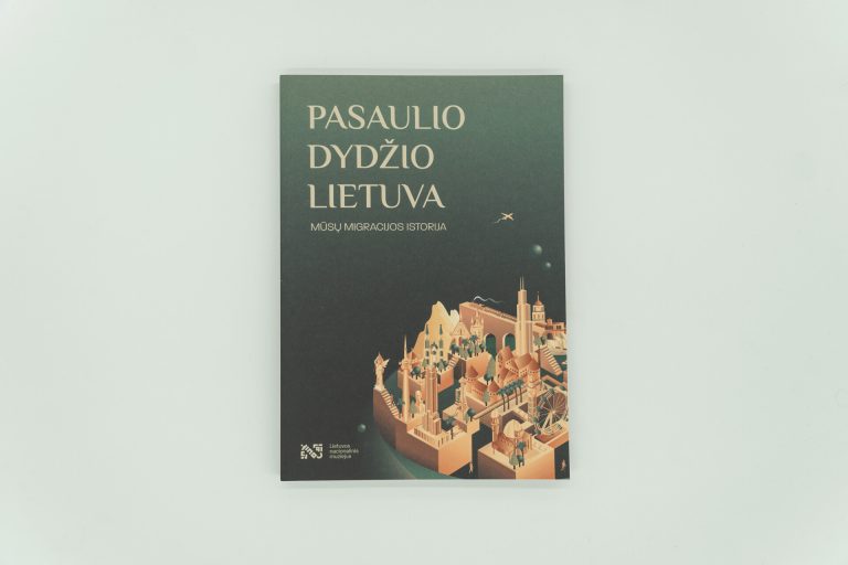 Pasaulio dydžio Lietuva: mūsų migracijos istorija. Katalogas