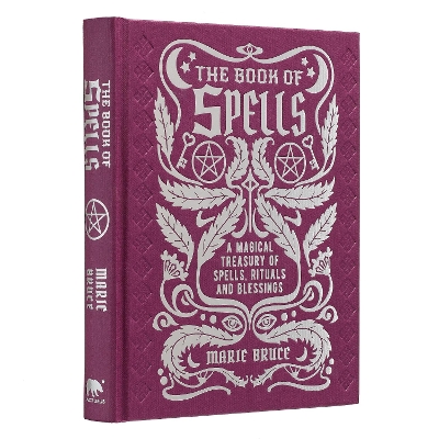 The Book of Spells: Rituals an d Blessings