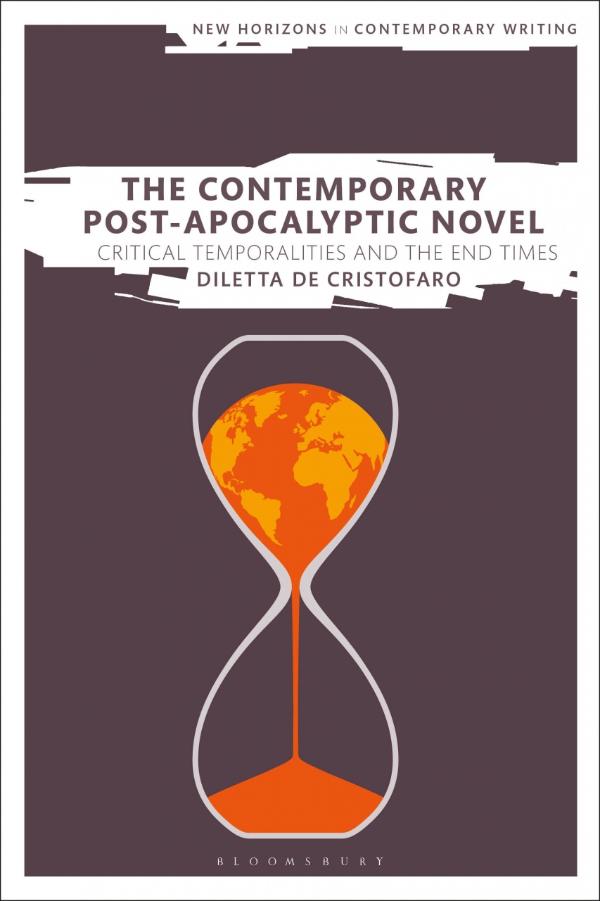 Contemporary Post-Apocalyptic Novel: Critical Temporalities and the End Times