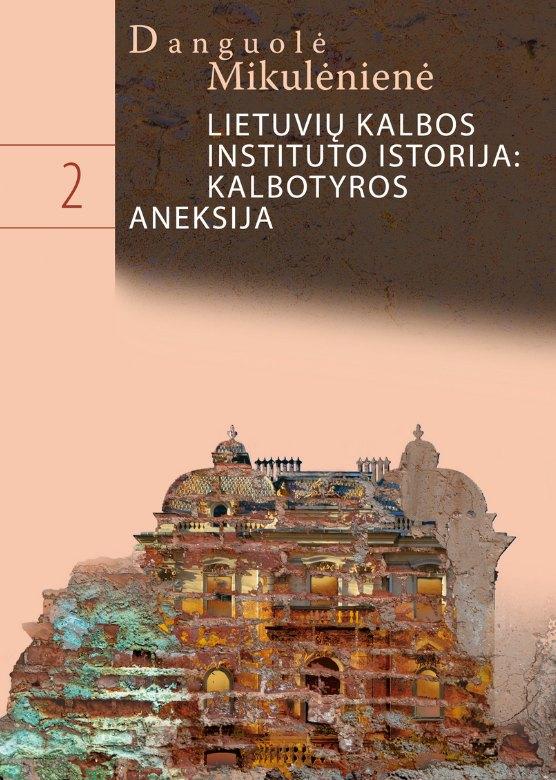 Lietuvių kalbos instituto istorija: kalbotyros aneksija (2)