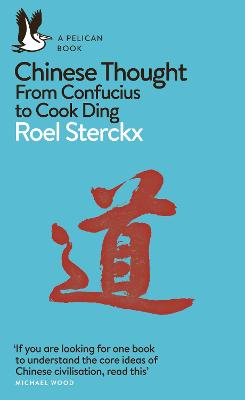 Chinese Thought : From Confuci us to Cook Ding