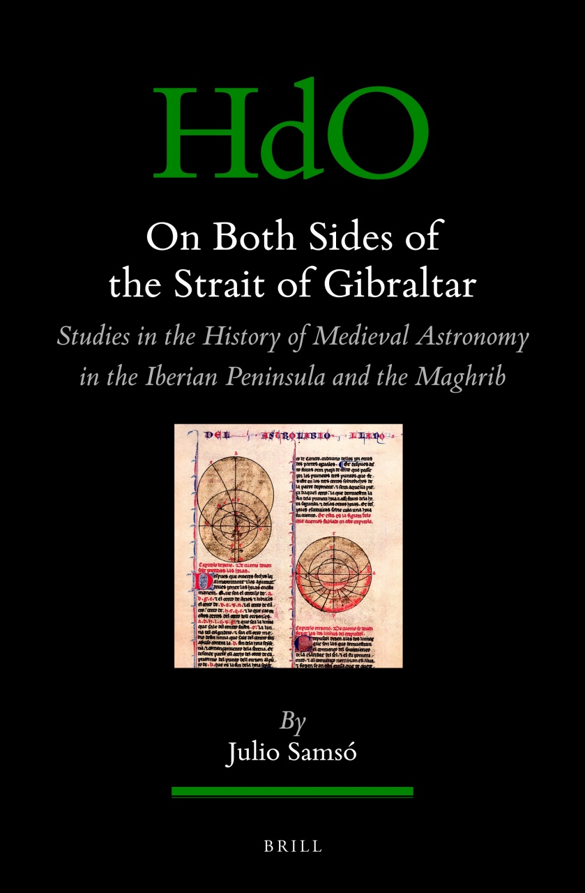 On Both Sides of the Strait of Gibraltar: Studies in the history of medieval astronomy in the Iberian Peninsula and the Maghrib