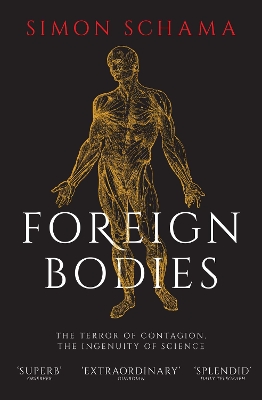 Foreign Bodies : The Terror of Contagion, the Ingenuity of S