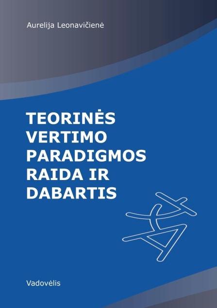 Teorinės vertimo paradigmos raida irdabartis