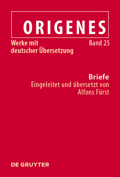 Briefe: Texte, Fragmente und Testimonien sowie die Briefe des Julius Africanus an Origenes und Aristides