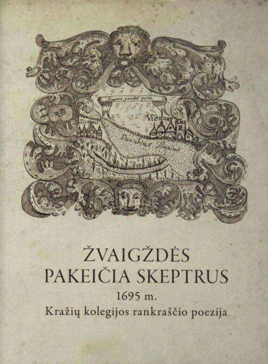 Žvaigždės pakeičia skeptrus. 1695 m. Kražių rankraščio poezija