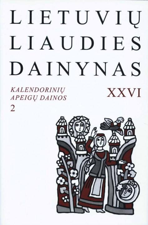 Lietuvių liaudies dainynas, XXVI tomas. Kalendorinių apeigų dainos (2) Pavasario-vasaros ciklo dainos (+2CD)