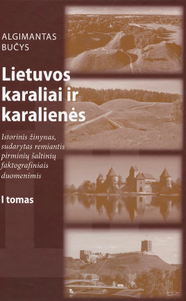 Lietuvos karaliai ir karalienės. I tomas