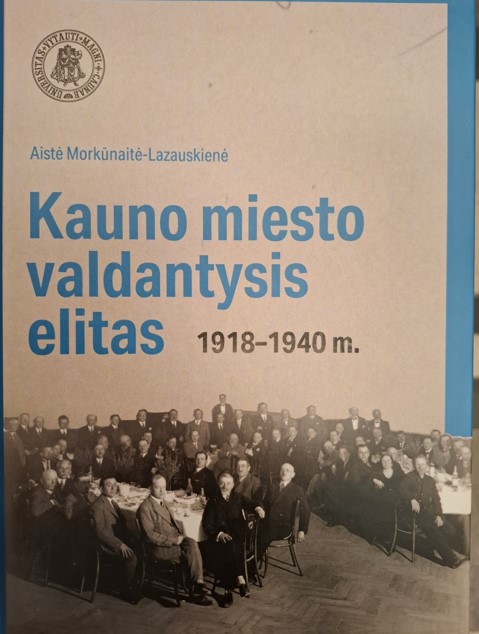 Kauno miesto valdantysis elitas 1918-1940 m.