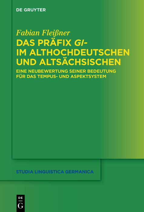 Präfix gi- im Althochdeutschen und Altsächsischen: Eine Neubewertung seiner Bedeutung für das Tempus- und Aspektsystem