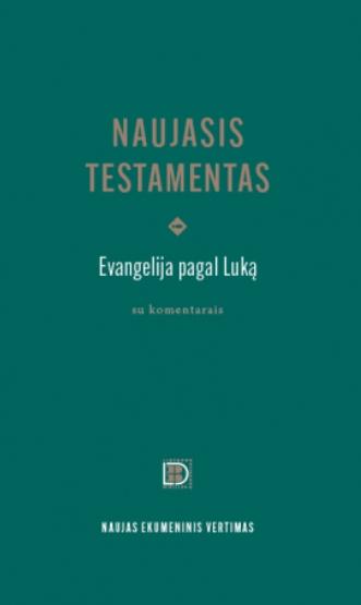 Naujasis Testamentas. Evangeli ja pagal Luką