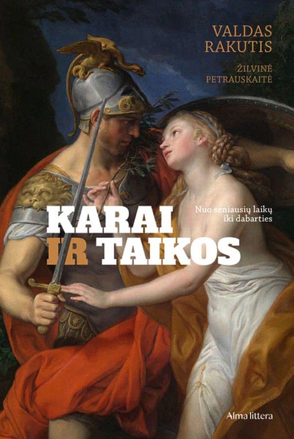 Karai ir taikos.Nuo seniausių laikų iki dabarties