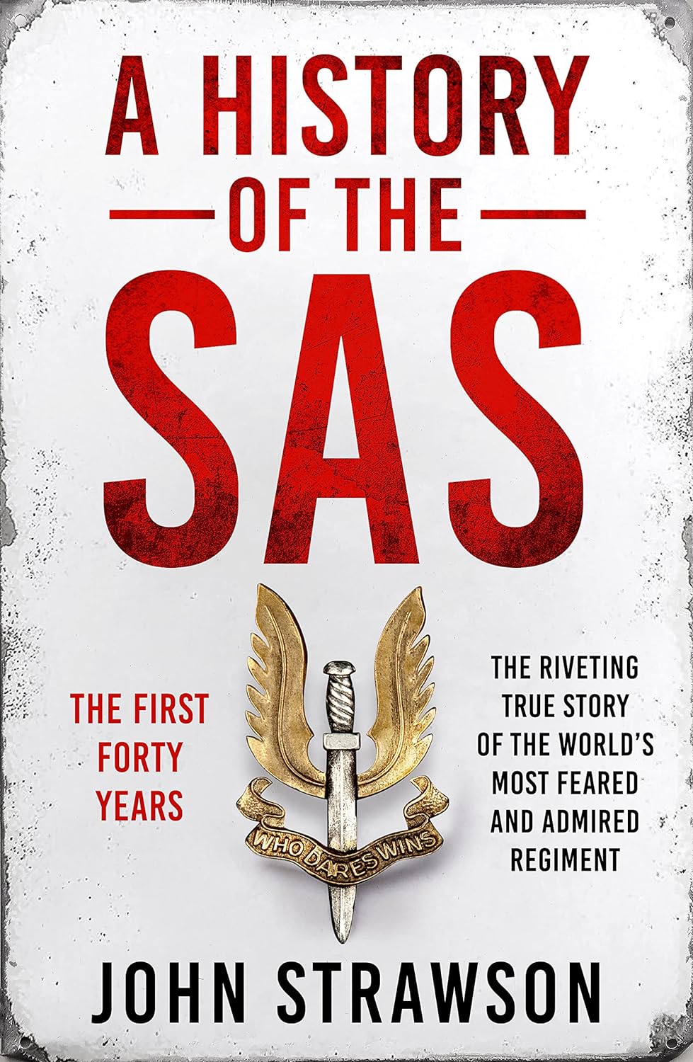 A History of the SAS: The First Forty Years