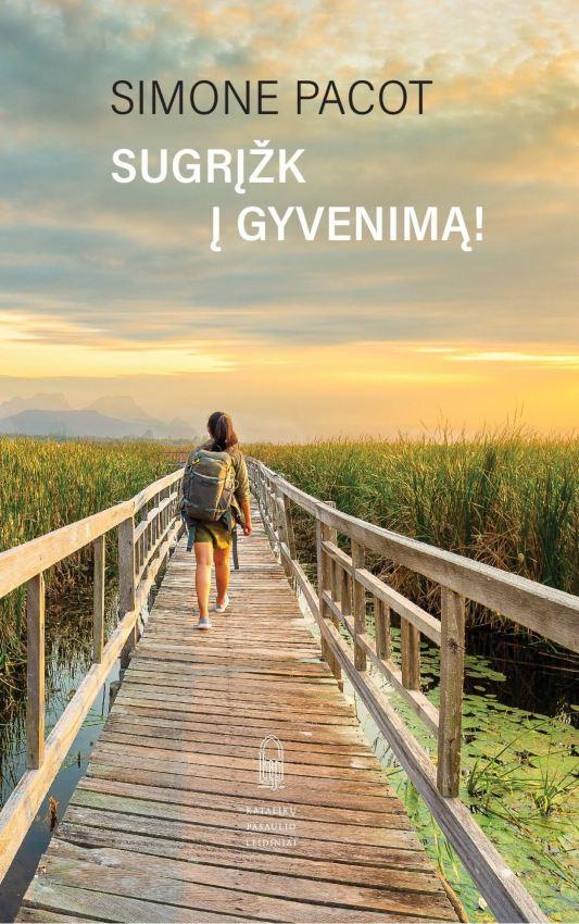 Sugrįžk į gyvenimą!
