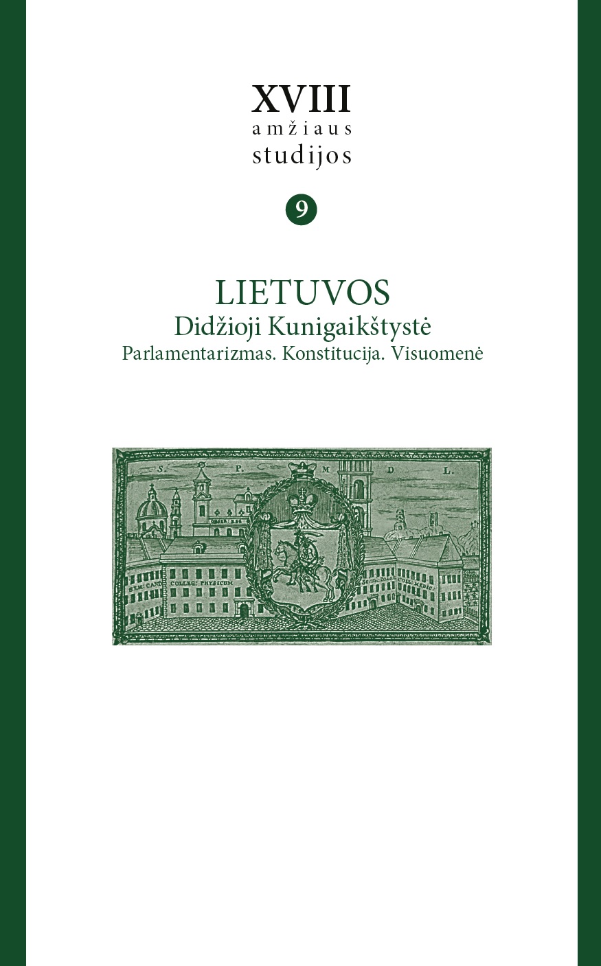 XVIII amžiaus studijos, 9 tomas. Lietuvos Didžioji Kunigaikštystė. Parlamentarizmas. Konstitucija. Visuomenė