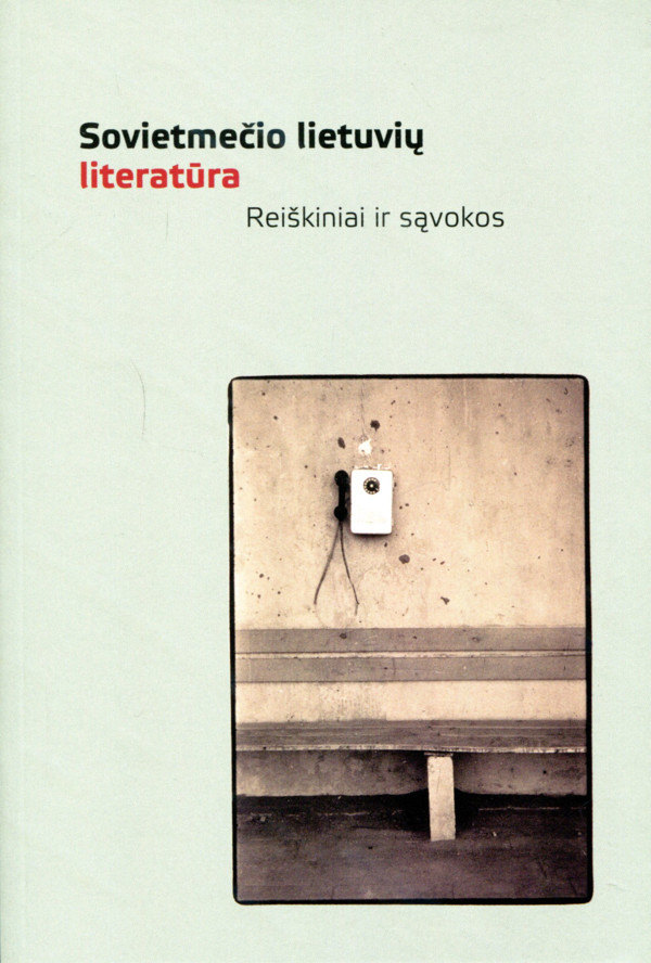 Sovietmečio lietuvių literatūra. Reiškiniai ir sąvokos