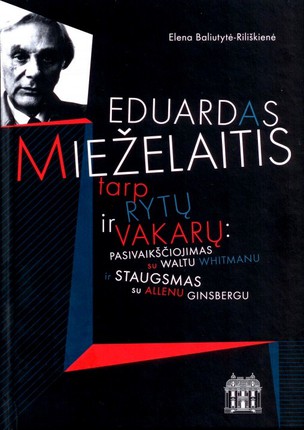 Eduardas Mieželaitis tarp rytųir vakarų: pasivaikščiojimas