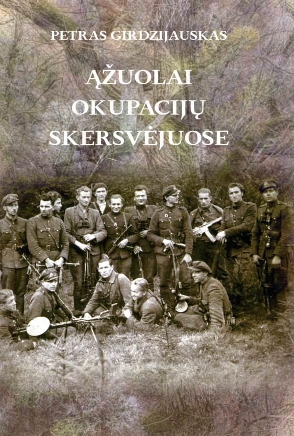 Ąžuolai okupacijų skersvėjuose