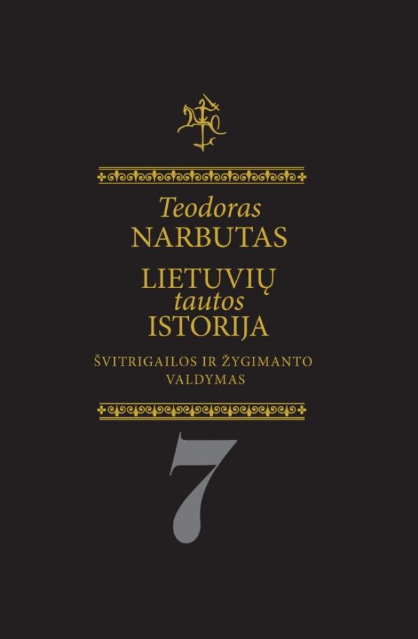 Lietuvių tautos istorija, 7 tomas. Švitrigailos ir Žygimanto valdymas