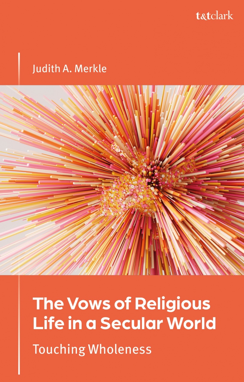 Vows of Religious Life in a Secular Society: Touching Wholeness