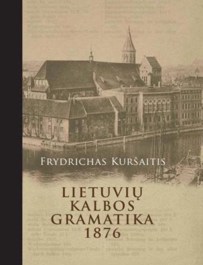 Frydrichas Kuršaitis. Lietuvių kalbos gramatika (1876)