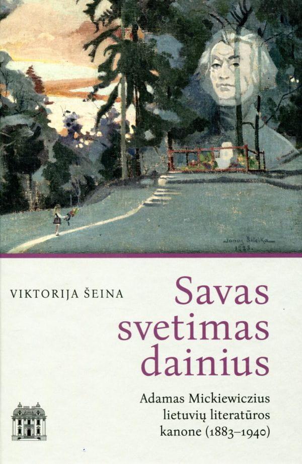 Savas ir svetimas dainius:Adamas Mickiewiczius lietuvių