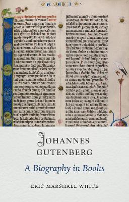 Johannes Gutenberg: A Biograph y in Books