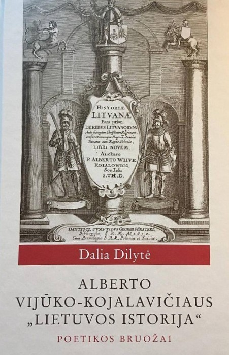 Alberto Vijūko-Kojalavičiaus Lietuvos istorija. Poetikos bruožai