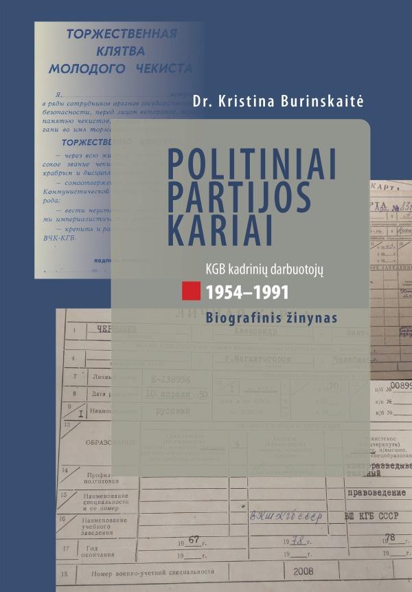 Politiniai partijos kariai. KGB kadrinių darbuotojų (1954–1991) biografinis žinynas